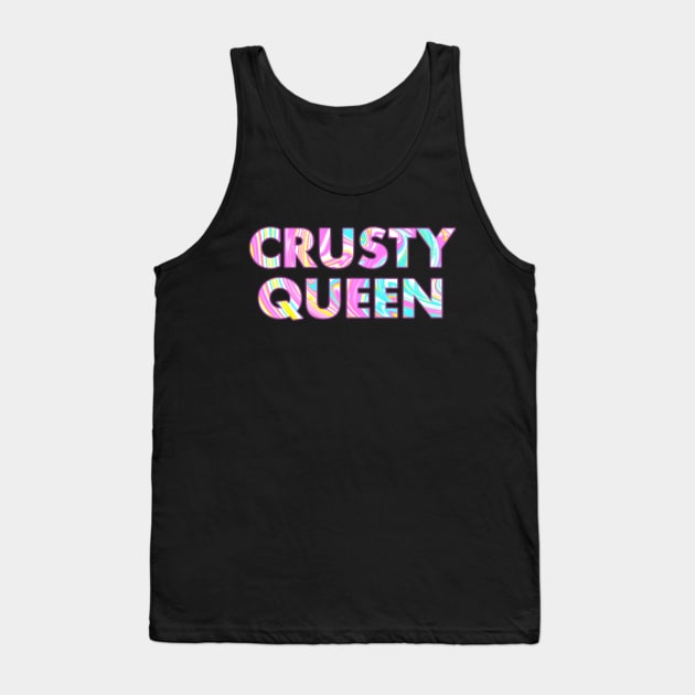 CRUSTY QUEEN Tank Top by SquareClub